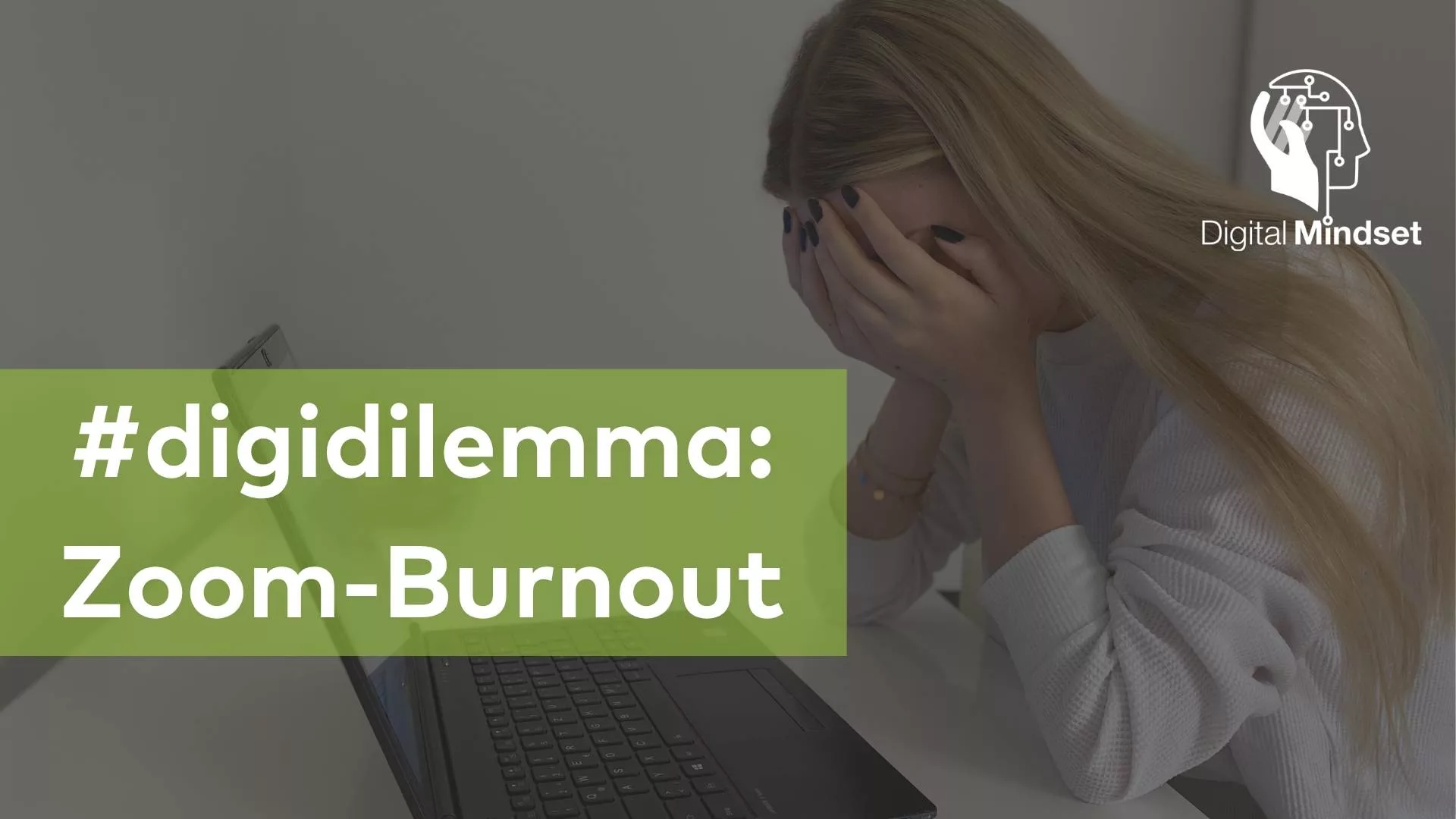 digidilemma: Zoom-Burnout